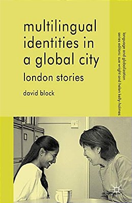 Multilingual Identities In A Global City: London Stories-..