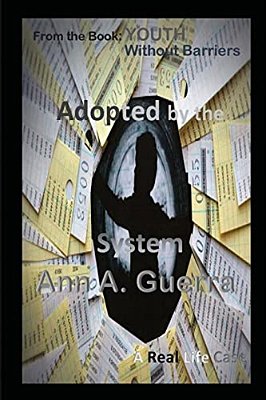 Adopted By The System: A Real Life Case-..