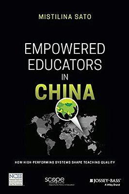 Empowered Educators In China: How High-Performing Systems Shape Teaching Quality-..