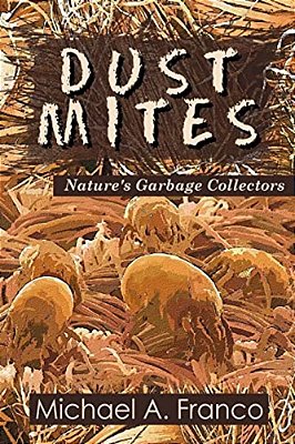 Dust Mites? Nature's Garbage Collectors-..