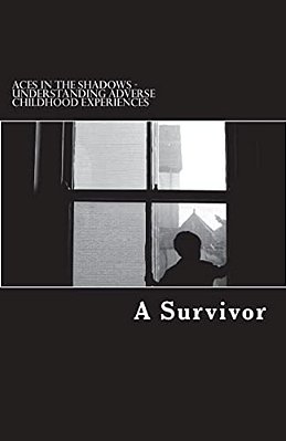 Aces In The Shadows: Understanding Adverse Childhood Experiences-..