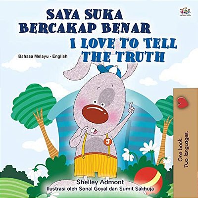 I Love To Tell The Truth (Malay English Bilingual Children's Book)-..