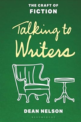 Talking To Writers: The Craft Of Fiction-..