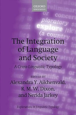 The Integration Of Language And Society: A Cross-Linguistic Typology-..