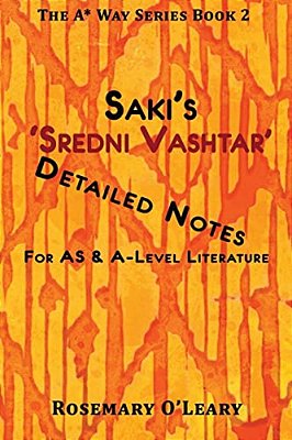 Saki's 'Sredni Vashtar': Detailed Notes For As & A-Level Literature-..