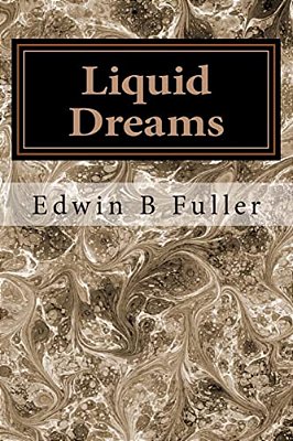 Liquid Dreams: Thoughts And Stories-..