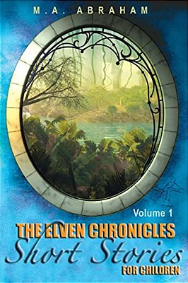 The Elven Chronicles Short Stories For Children-..