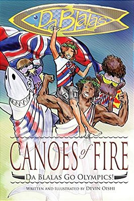 Canoes Of Fire: Da Blalas Go Olympics-..
