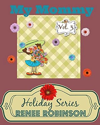 My Mommy: Holiday Series-..