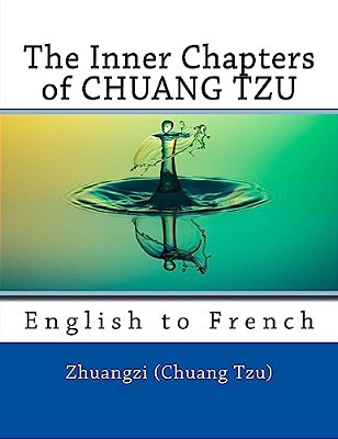 The Inner Chapters Of Chuang Tzu: English To French-..