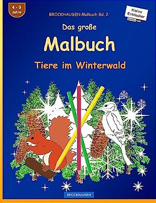 Brockhausen Malbuch Bd. 2 - Das Große Malbuch: Tiere Im Winterwald-..