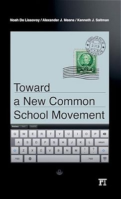 Toward A New Common School Movement-..