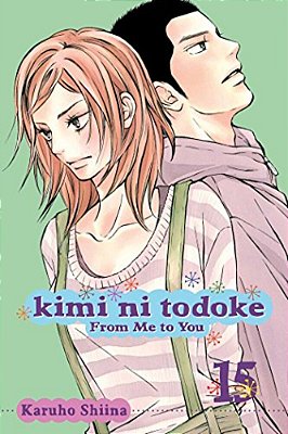 Kimi Ni Todoke: From Me To You, Vol. 15-..