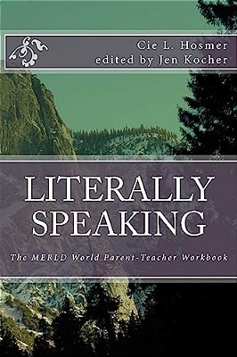Literally Speaking: The Merld World Survival Kit Parent-Teacher Workbook-..