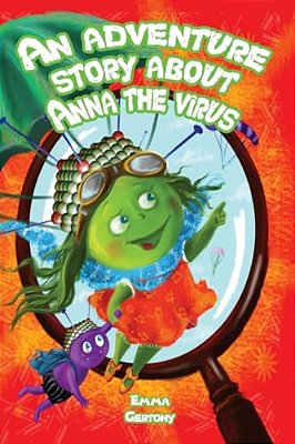 An Adventure Story About Anna The Virus. -..