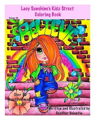 Lacy Sunshine's Kidz Street Coloring Book: Inspirational, Graffiti, Whimsical Adult Coloring Book Volume 46-..