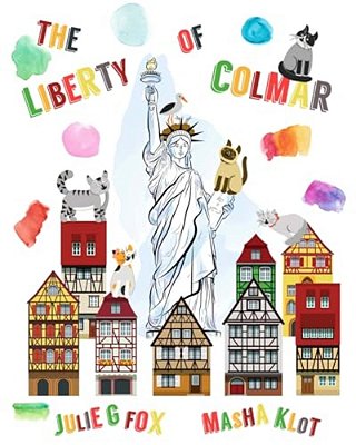 The Liberty Of Colmar: English Language Edition-..