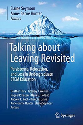 Talking About Leaving Revisited: Persistence, Relocation, And Loss In Undergraduate Stem Education-..