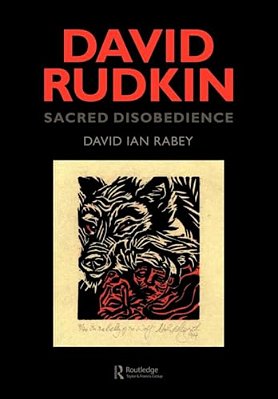David Rudkin: Sacred Disobedience: An Expository Study Of His Drama 1959-1994-..