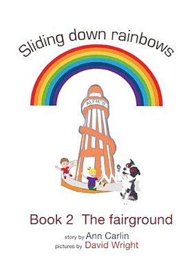 Sliding Down Rainbows. Book 2 The Fairground-..