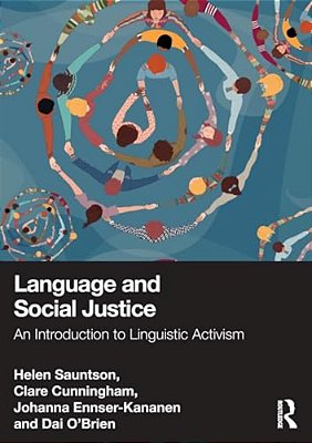 Language And Social Justice: An Introduction To Linguistic Activism-..