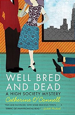 Well Bred And Dead: A High Society Mystery-..