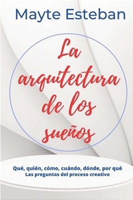 La Arquitectura De Los Suenos-..