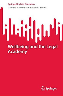 Wellbeing And The Legal Academy-..