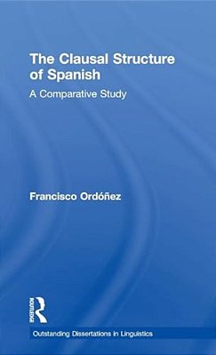The Clausal Structure Of Spanish: A Comparative Study-..