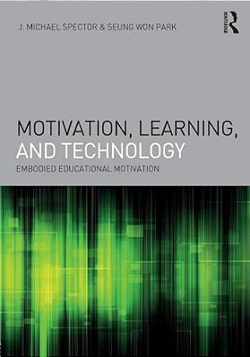 Motivation, Learning, And Technology: Embodied Educational Motivation-..