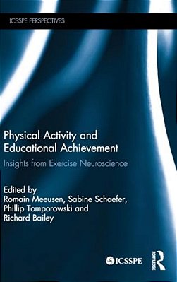 Physical Activity And Educational Achievement: Insights From Exercise Neuroscience-..