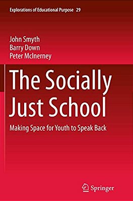 The Socially Just School: Making Space For Youth To Speak Back-..