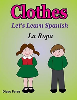 Let's Learn Spanish: Clothes-..