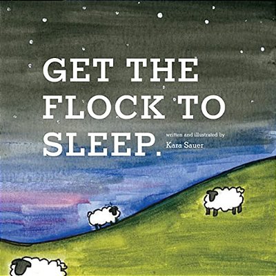 Get The Flock To Sleep-..