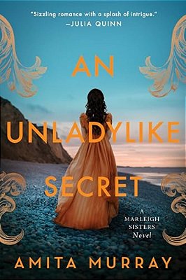 An Unladylike Secret: A Marleigh Sisters Novel-..