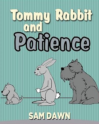 Tommy Rabbit And Patience-..