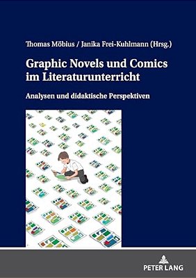 Graphic Novels Und Comics Im Literaturunterricht: Analysen Und Didaktische Perspektiven-..