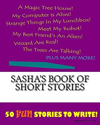 Sasha's Book Of Short Stories-..