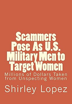 Scammers Pose As U. S. Military To Target Women: Millions Of Dollars Taken From Unspecting Qomwn-..