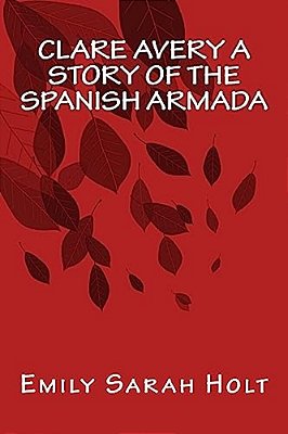 Clare Avery A Story Of The Spanish Armada-..