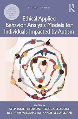 Ethical Applied Behavior Analysis Models For Individuals Impacted By Autism-..