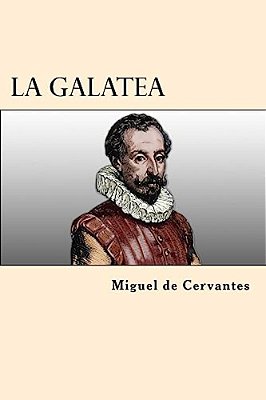 La Galatea (Spanish Edition)-..