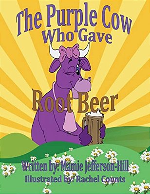 The Purple Cow Who Gave Rootbeer-..