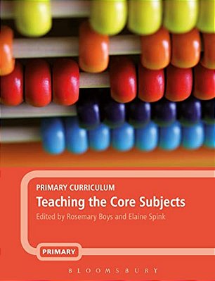 Primary Curriculum - Teaching The Core Subjects-..