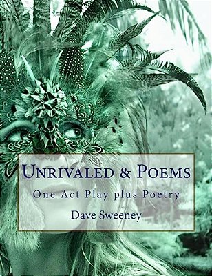 Unrivaled & Poems: One Act Play Plus Poetry-..