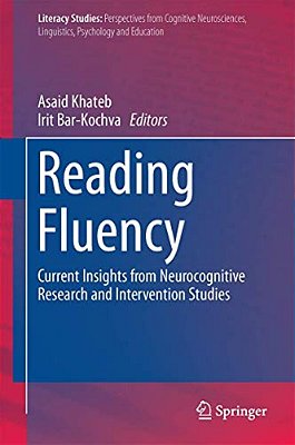 Reading Fluency: Current Insights From Neurocognitive Research And Intervention Studies-..