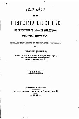 Seis Años De La Historia De Chile, 23 De Diciembre De 1598-9 De Abril De 1605, Memoria - Tomo II-..