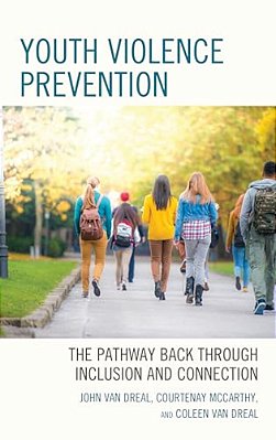 Youth Violence Prevention: The Pathway Back Through Inclusion And Connection-..
