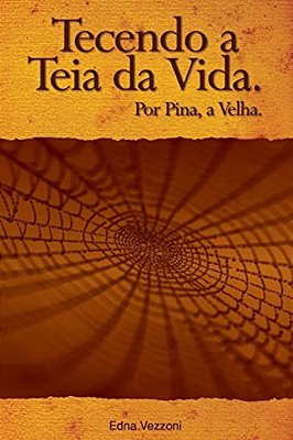Tecendo A Teia Da Vida: Por Pina, A Velha-..