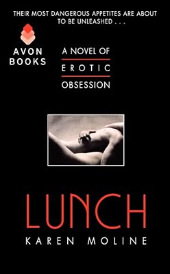 Lunch: A Novel Of Erotic Obsession-..